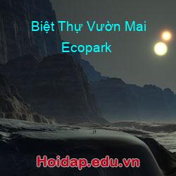 Biệt thự vườn mai ecopark