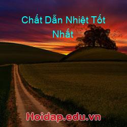 Chất dẫn nhiệt tốt nhất