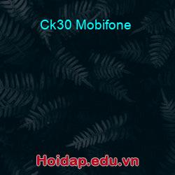 Ck30 mobifone
