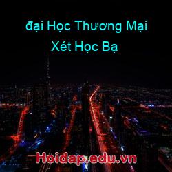đại học thương mại xét học bạ