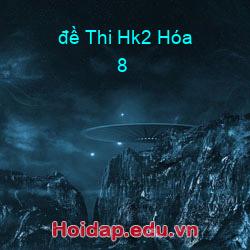 đề thi hk2 hóa 8