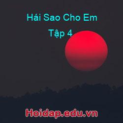Hái sao cho em tập 4