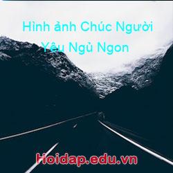 Hình ảnh chúc người yêu ngủ ngon