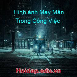 Hình ảnh may mắn trong công việc