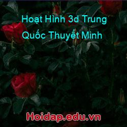 Hoạt hình 3d trung quốc thuyết minh