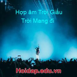 Hợp âm trời giấu trời mang đi