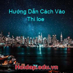Hướng dẫn cách vào thi ioe
