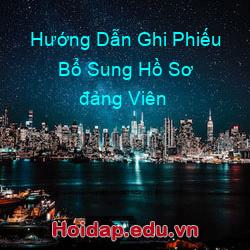 Hướng dẫn ghi phiếu bổ sung hồ sơ đảng viên