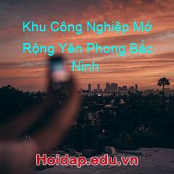 Khu công nghiệp mở rộng yên phong bắc ninh