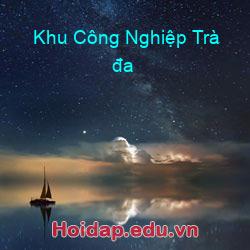 Khu công nghiệp trà đa