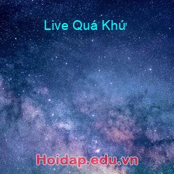 Live quá khứ