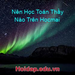 Nên học toán thầy nào trên hocmai