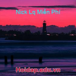 Nick lq miễn phí
