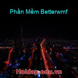 Phần mềm betterwmf