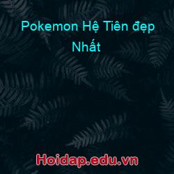 Pokemon hệ tiên đẹp nhất