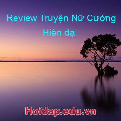 Review truyện nữ cường hiện đại