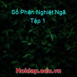 Số phận nghiệt ngã tập 1