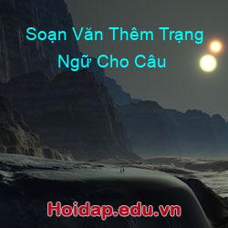 Soạn văn thêm trạng ngữ cho câu