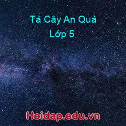 Tả cây an quả lớp 5