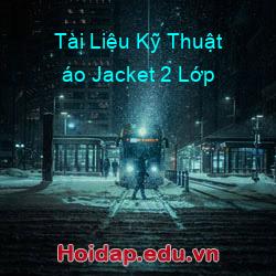 Tài liệu kỹ thuật áo jacket 2 lớp