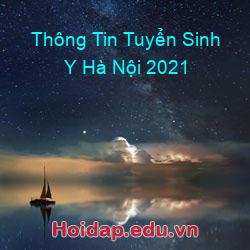 Thông tin tuyển sinh y hà nội 2021