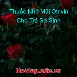 Thuốc nhỏ mũi otrivin cho trẻ sơ sinh