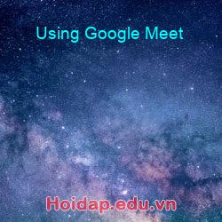 Using google meet