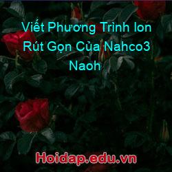 Viết phương trình ion rút gọn của nahco3 naoh