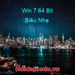 Win 7 64 bit siêu nhẹ
