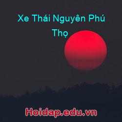 Xe thái nguyên phú thọ