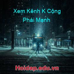Xem kênh k cộng phái mạnh