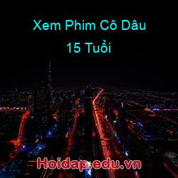 Xem phim cô dâu 15 tuổi