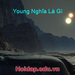Young nghĩa là gì
